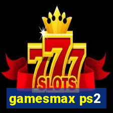 gamesmax ps2